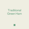 Traditional Green Ham